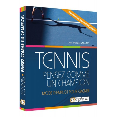 Tennis - Pensez comme un champion
