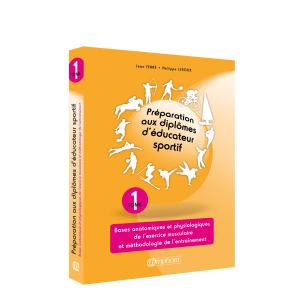 Préparation aux diplômes d’éducateur sportif – Tome 1