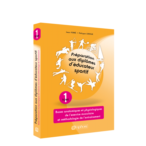 Préparation aux diplômes d’éducateur sportif – Tome 1