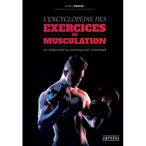 L'Encyclopédie des exercices de musculation