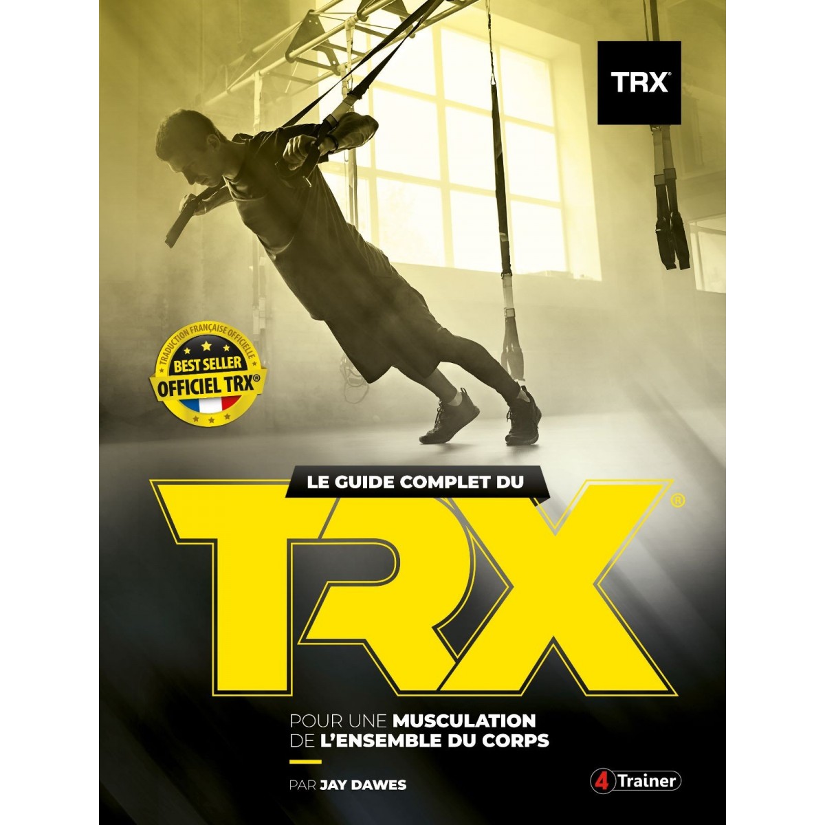 Le TRX : tout ce que vous devez savoir sur cet entraînement 