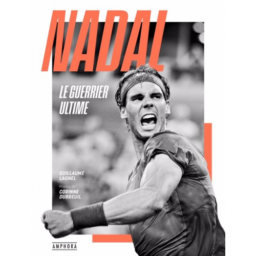 Nadal le guerrier ultime